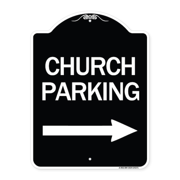 Signmission Church Parking With Right Arrow Heavy-Gauge Aluminum Architectural Sign, 24" x 18", BW-1824-24271 A-DES-BW-1824-24271 - main